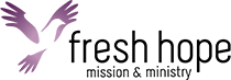 Fresh Hope Mission & Ministry